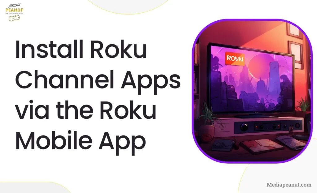 4 Install Roku Channel Apps via the Roku Mobile App