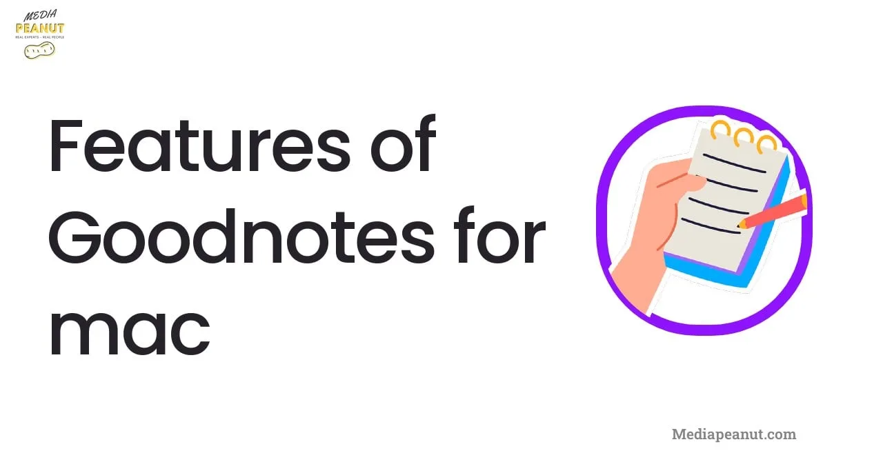 5 Features of Goodnotes for mac