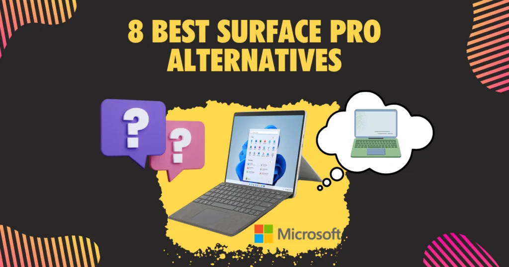 8 Best Surface Pro Alternatives