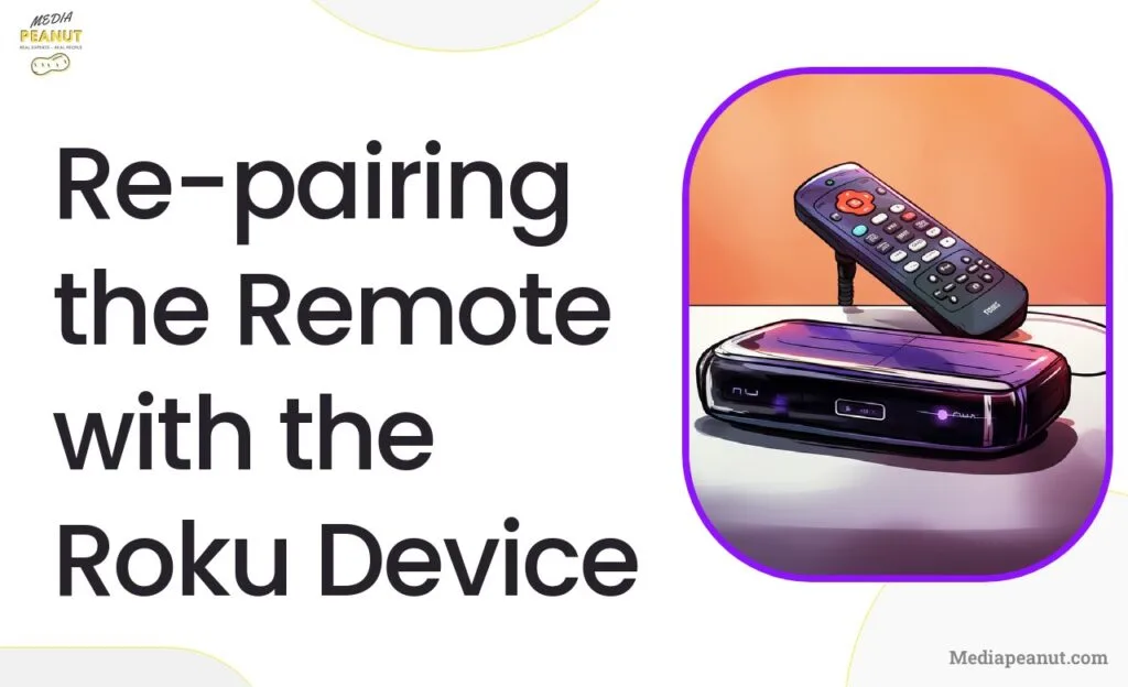 9 Re pairing the Remote with the Roku Device