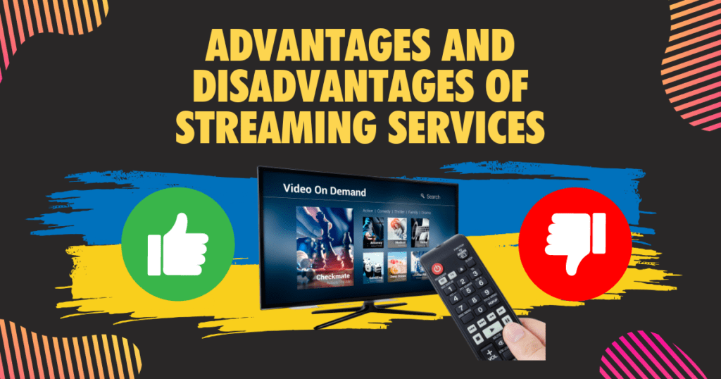 Advantages and disadvantages of streaming services