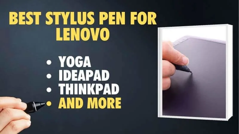 Best stylus pen for Lenovo yoga thinkpad ideapad tablets
