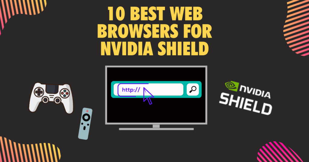 Best web browsers for Nvidia shield