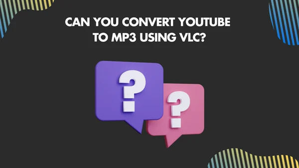Can you convert YouTube to MP3 using VLC