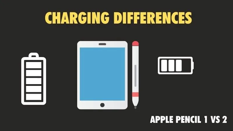 charging differences between Apple Pencil 1 vs 2