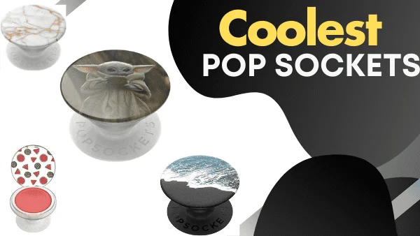 Coolest PopSockets - Best Pop Sockets