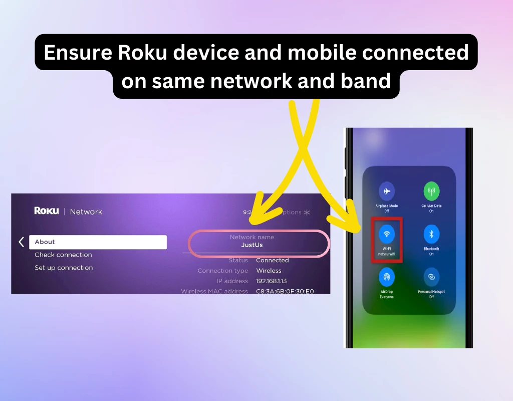 Ensure Roku device and mobile connected on same network