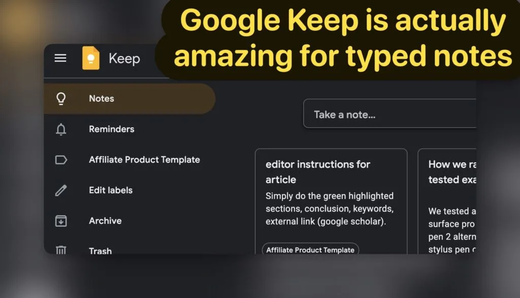 Google Keep is actually amazing for typed notes