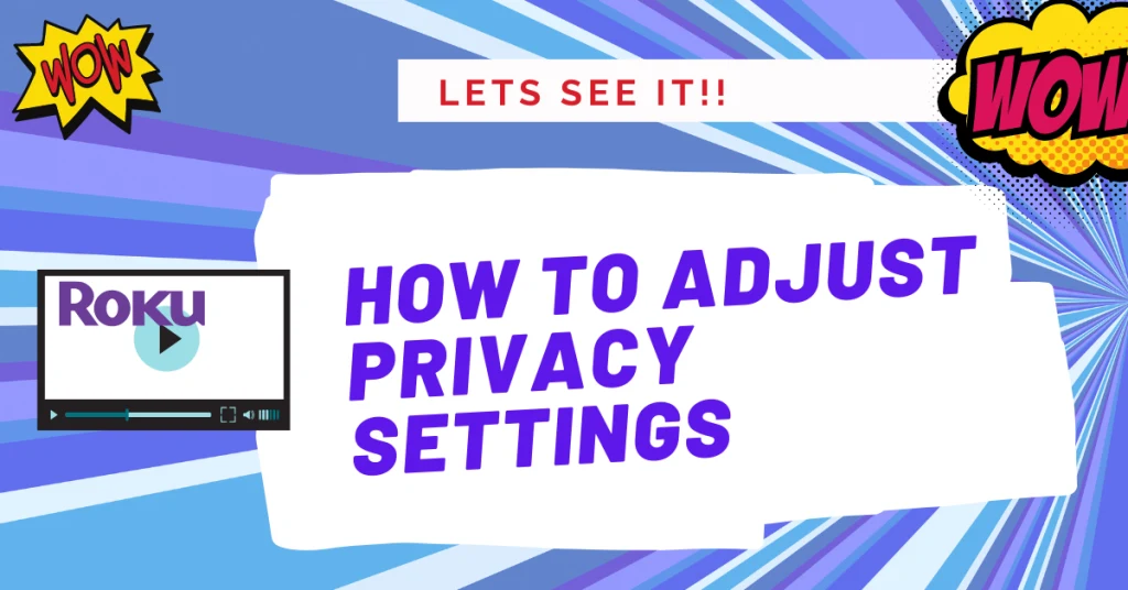 How to adjust Privacy settings