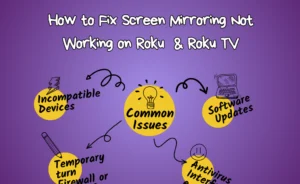How to Fix Screen Mirroring Not Working on Roku Roku TV