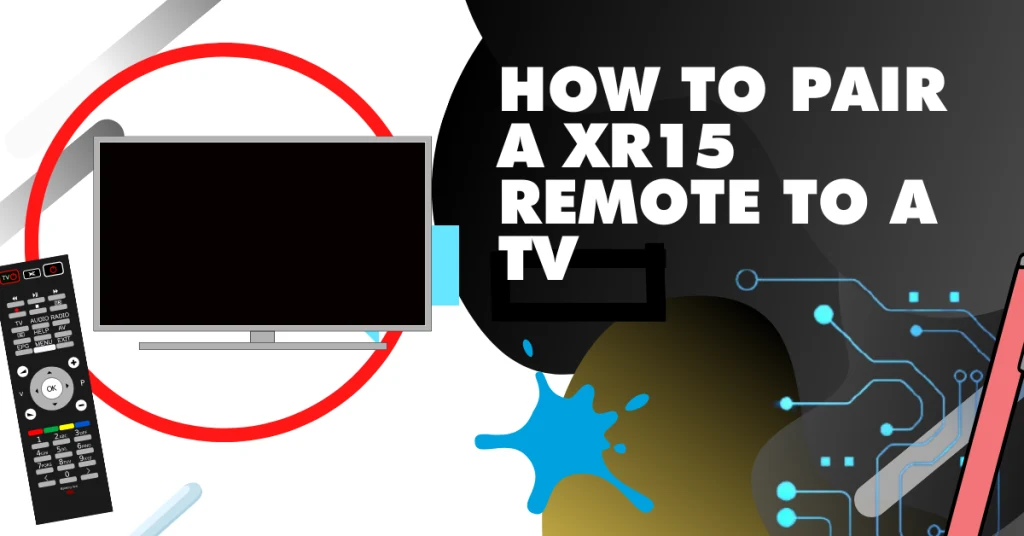 How to pair a XR15 remote to a TV