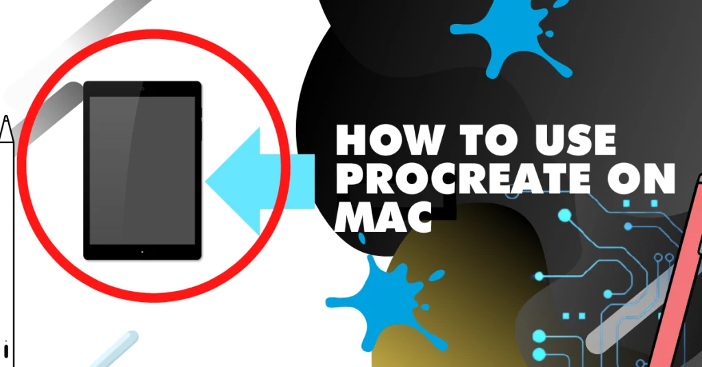 How to use Procreate on Mac