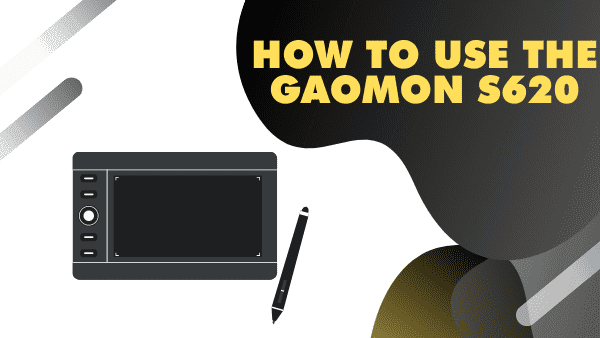 How to use the Gaomon S620