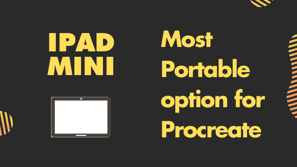 iPad Mini Best beginner iPad for Procreate