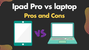 Ipad Pro vs laptop_ pros and cons