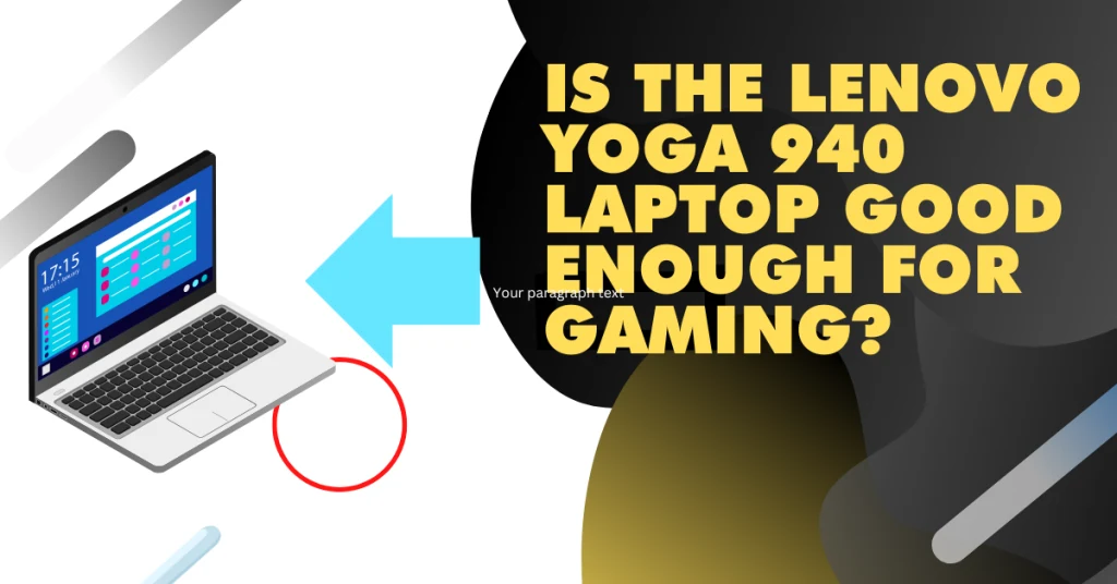 Is the Lenovo Yoga 940 laptop good enough for gaming