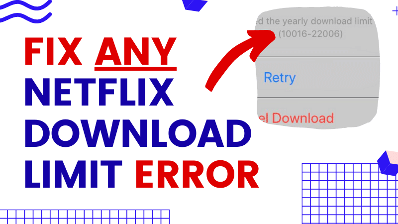 Netflix Download Limit error