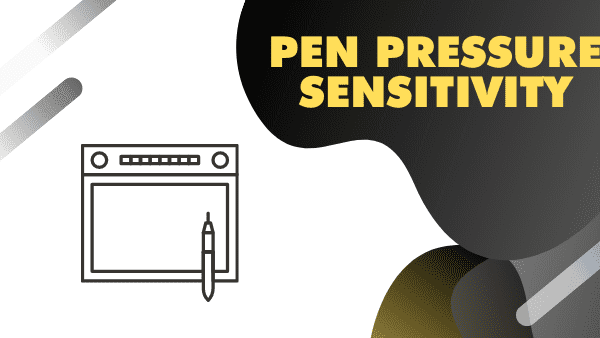 Pen Pressure sensitivity