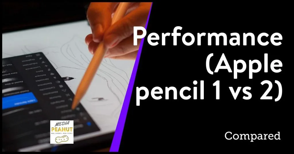 Performance Apple pencil 1 vs 2