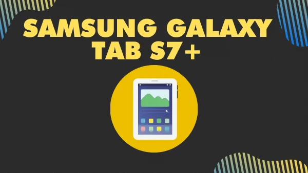 Samsung Galaxy Tab S7+_ Best Large Android Tablet over 12 inches)