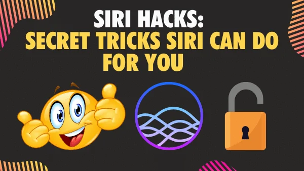 Siri Hacks Secret tricks Siri can do for you
