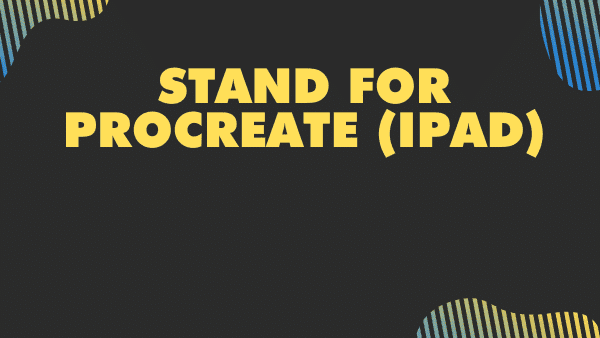 Stand for procreate iPad