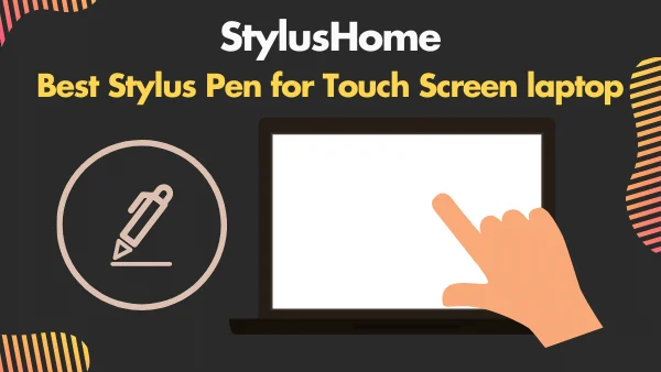 StylusHome_ Best Stylus Pen for Touch Screen laptop