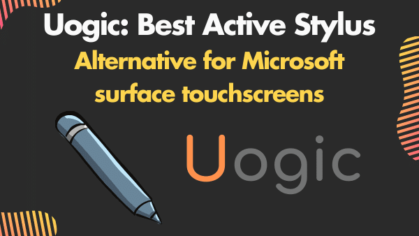 Uogic_ Best Active Stylus alternative for Microsoft surface touchscreens