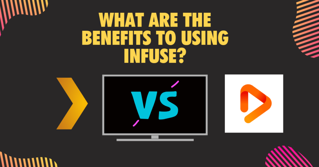 What are the benefits to using Infuse