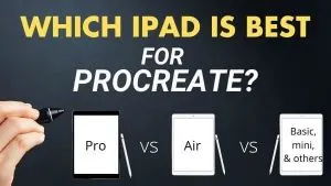 Which iPad is best for Procreate