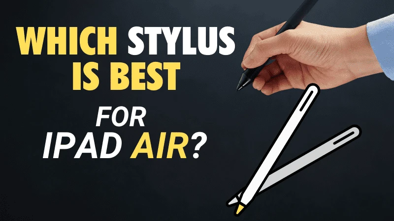 Which stylus is Best for the iPad Air drawing note taking 2